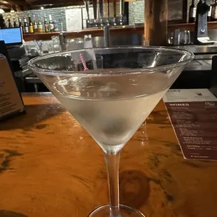 Dirty Martini, hopefully, you don't get the rude bartender that gives you a partial martini. I hadn't drank any of it yet