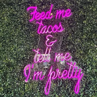 Yes do feed me tacos and tell me I'm pretty :)
