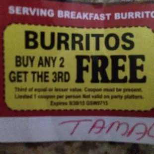 Coupon they wouldn&apos;t honor.     Breakfast burritos all day? This isn&apos;t you?!?!?