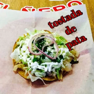 Tostada de pata
Only at taqueria el ñero!