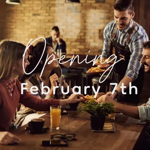 Opening February 7th, 2025