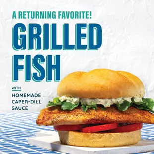 Grille Fish with homemade Caper-dill sauce is available for a limited time!