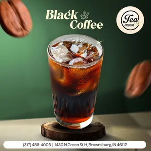 Start your day bold and smooth! Our freshly brewed Black Coffee is made to awaken your senses. 
Stop by and fuel your energy today!