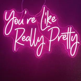 you're like really pretty neon sign