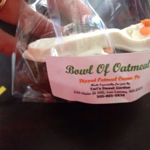 My kind of oatmeal. Oatmeal cream pie covered in chocolate.