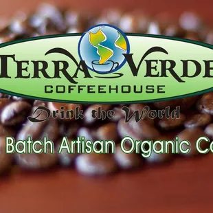 Small batch artisan organic coffee, roasted in the shop.