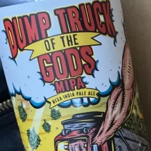 a can of dump truck of the gods
