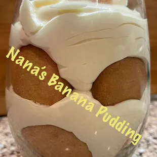 Nana's Banana Pudding. One of the two desserts we offer