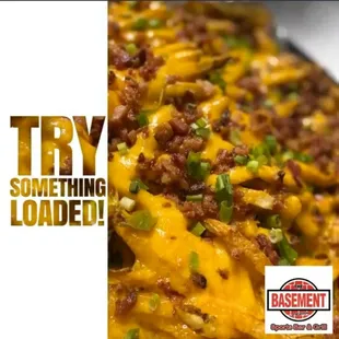 Loaded fries,  homemade chips or tater tots