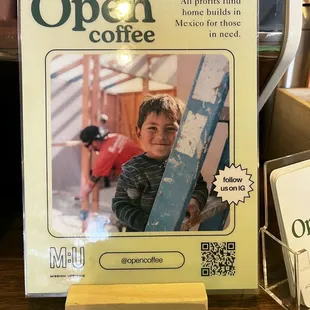 The coffee they have in house is from open coffee which goes to help homes in Mexico 3