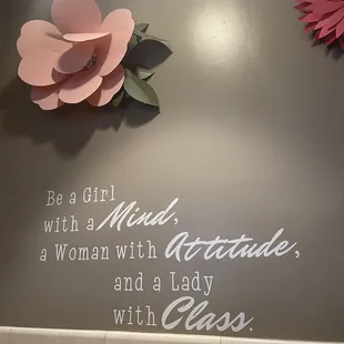 Be a girl with a mind, a woman with attitude, and a lady with class