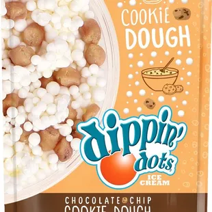 Cookie dough, Dippin Dots.