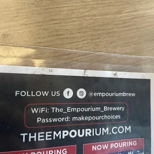 WiFi Network: The_Empourium_Brewery  Password: makepourchoices