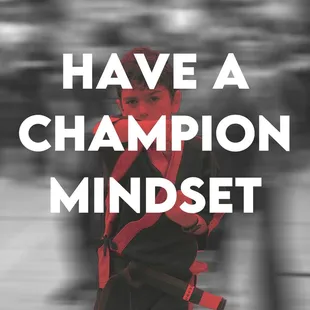 Cham·pi·on: a person who has defeated or surpassed
all rivals in a competition.

Rivals can be anything!
Be a Champion in Life!