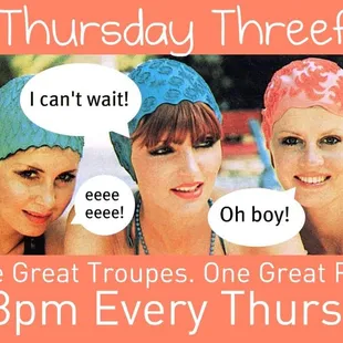 3 Troupes. 3 Dollars. Every Thursday.