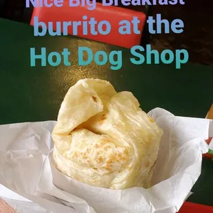 Nice fresh big hot burrito to start off the morning! Delicious!