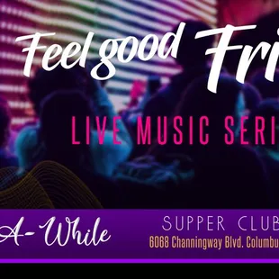 ows a flyer for the feel good friday live music series