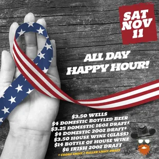 Veterans Day All Day Happy Hour.  Offer available 11/11/2023 only.