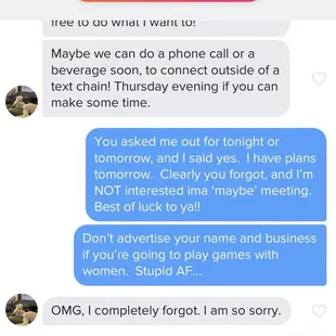 It's okay because he completely forgot that he asked me out and that I agreed!!