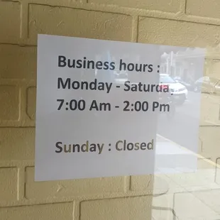 Biz hours are 7 am to 2 pm Monday to Saturday. Then closed on Sundays.