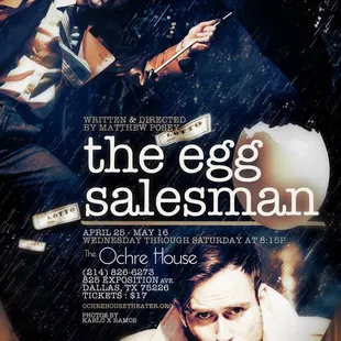 THE EGG SALESMAN, by Matthew Posey  April 25-May 16, 2015