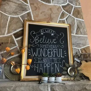 Pretty setting here! &quot;Always believe something wonderful is about to happen.&quot;