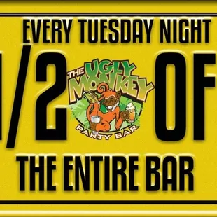 HALF OFF THE ENTIRE BAR - HAPPY HOUR ALL NIGHT LONG !!!!!!!