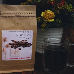 Come and get a bag of fresh roasted coffee for mom on Mothers's Day. You will be a hero for doing so.