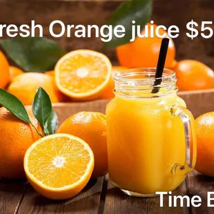 Fresh squeezed orange juice