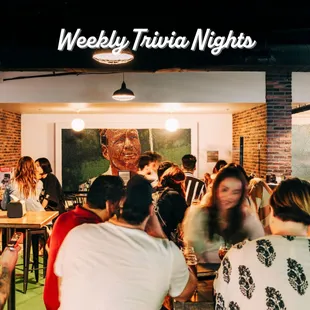 free weekly trivia for teams of 2-6. check out events calendar for more information