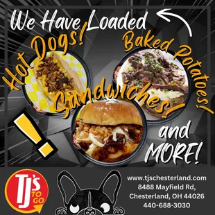 Loaded hot dogs, loaded baked potatoes, loaded sandwiches