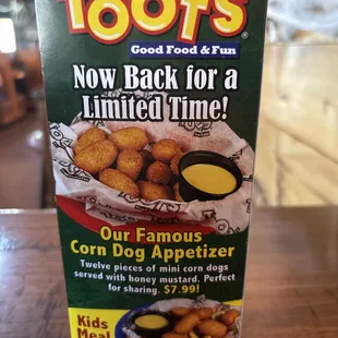 Limited time Corn Dog Appetizer.  Served and lasted a limited time before lunch was served.