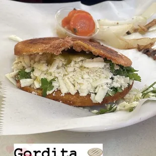 "Gordita". Although this spot is known for their tortas, these gorditas really smack! They are well made and great flavor.