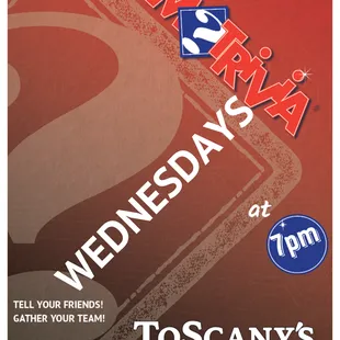 Join us every Wednesday night for Trivia at ToScany's Coal Oven Pizza!  Fun starts at 7pm...