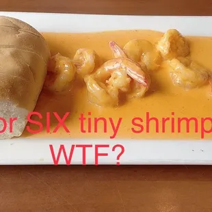 18$ for 6 shrimps??? Are you F kidding me?