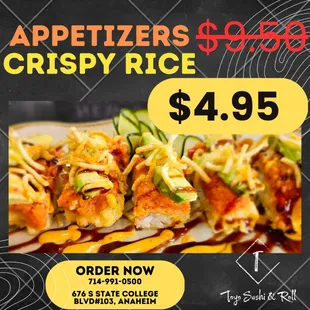 Crispy Rice promotion 
Togo and Dine in order only 
676 s state college blvd #103 Anaheim Ca