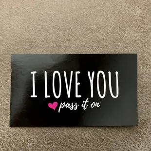 Spread the Love card, given to me!