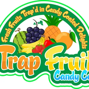Trap Fruit Candy Co. Fresh Fruits TRAP'D in Candy Coated Delights.