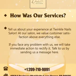 Tell us about your experience at Twinkle Nails Salon! At our salon, we value customer satisfaction above everything else.