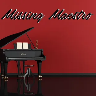 Missing Maestro