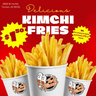 The $1.5 Kimchi Fries Deal is BACK!   Get our ultra-crispy, Korean-seasoned Kimchi Fries for just $1.5 with any purchase of $1