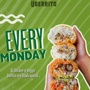 Every Monday: $6 Chicken or Veggie Burritos or Bowls! (Available all day for dine-in and to-go orders, not valid for 3rd party delivery)