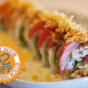 All Sushi Rolls $2 Off Happy Hour