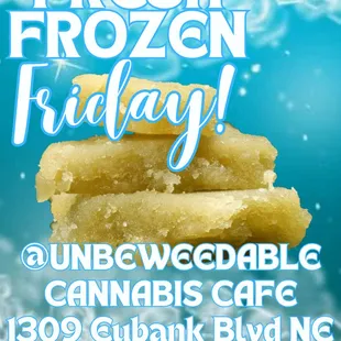 It&apos;s Fresh Frozen Friday at Unbeweedable Cannabis Dispensary!  Dive into the weekend with our premium rosin carts and rosin dispos.