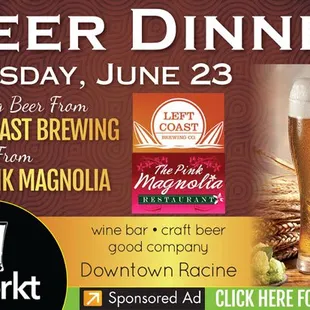 A beer dinner, pairing beer and food, held at our neighbor Pink Magnolia.