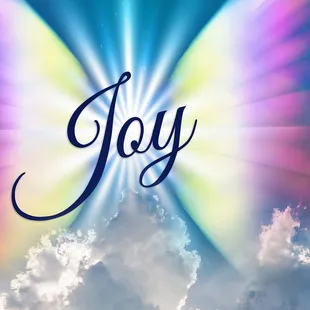 Joy~ one of our core values.