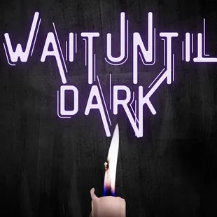 Wait Until Dark  October 7-30, 2022