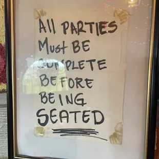 Just a FYI "All parties must be complete before being seated" if all of your party is not there you will not be seated.