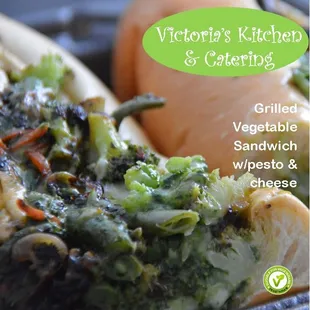 Grilled Veggie Sandwich is a favorite!