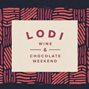 Don't sip and drive
Lodi Wine and Chocolate Weekend 2020!!